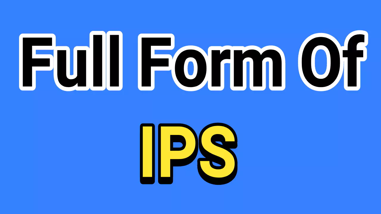 IPS Full Form